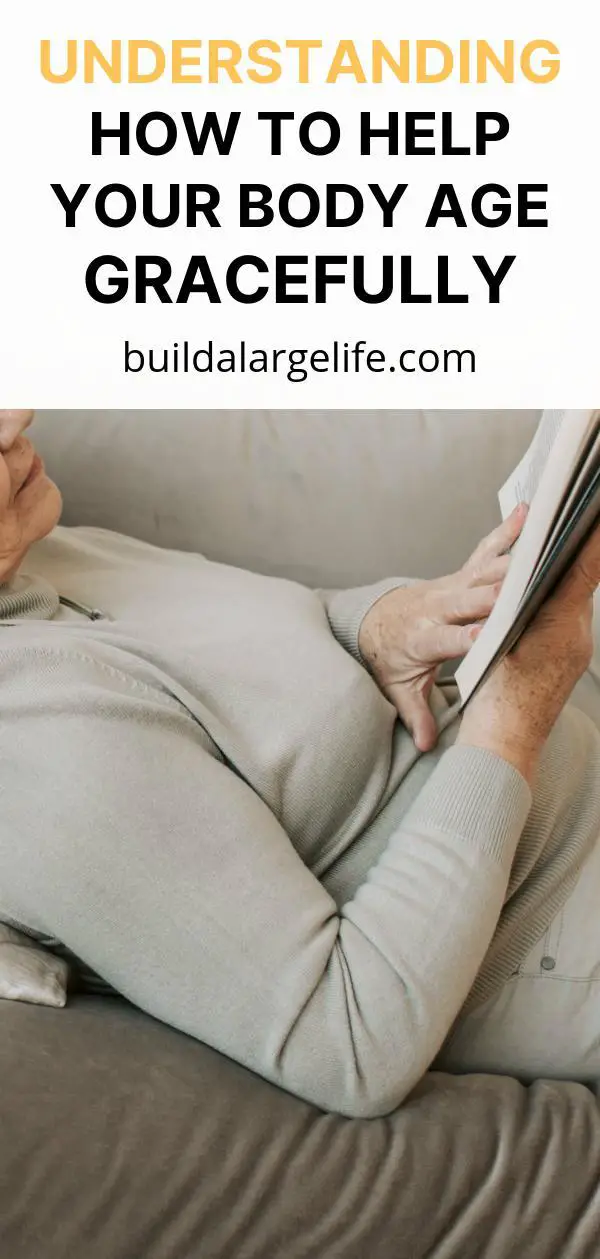 Understanding How To Help Your Body Age Gracefully