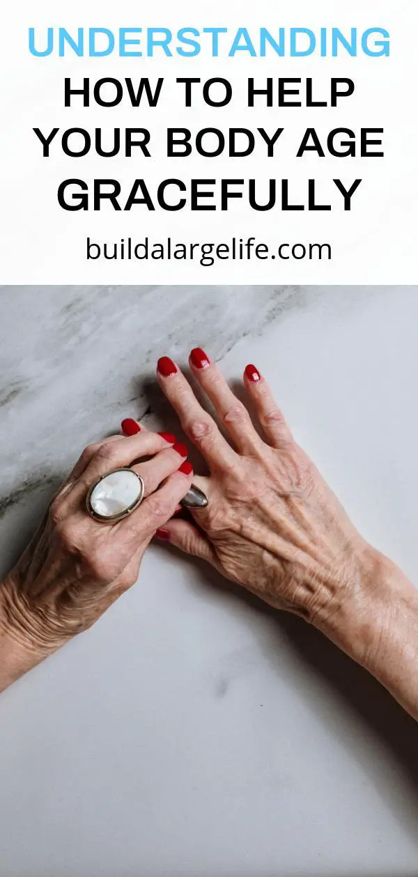 Understanding How To Help Your Body Age Gracefully